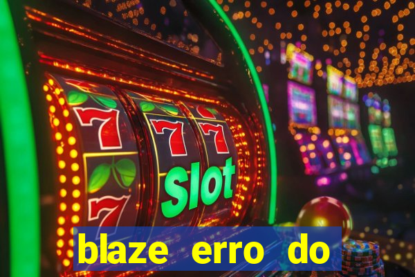 blaze erro do servidor interno